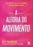 A alegria do movimento (eBook, ePUB) A alegria do movimento (eBook, ePUB)