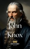 John Knox (Protestant Reformers, #4) (eBook, ePUB) John Knox (Protestant Reformers, #4) (eBook, ePUB)