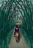 Sparrows Sing of Dying (The Tides that Reign, #2) (eBook, ePUB) Sparrows Sing of Dying (The Tides that Reign, #2) (eBook, ePUB)