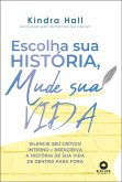 Escolha sua história, mude sua vida (eBook, ePUB) Escolha sua história, mude sua vida (eBook, ePUB)