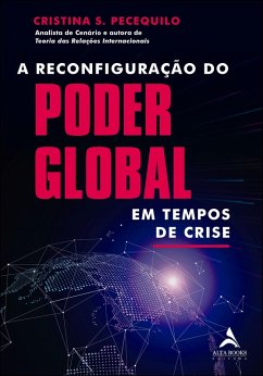 A reconfiguração do poder global em tempos de crise (eBook, ePUB) - Pecequilo, Cristina S.