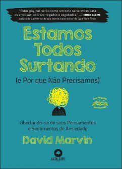 Estamos todos surtando (e por que não precisamos) (eBook, ePUB) - Marvin, David