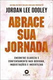 Abrace sua jornada (eBook, ePUB)