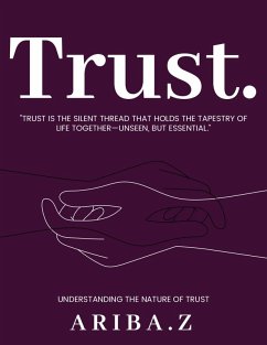 Trust (eBook, ePUB) - Zulfiqar, Ariba Trust (eBook, ePUB) - Zulfiqar, Ariba