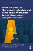 What the #MeToo Movement Highlights and Hides about Workplace Sexual Harassment (eBook, PDF)