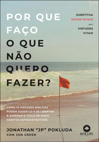 Por que faço o que não quero fazer? (eBook, ePUB)