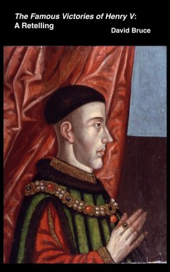 Cover The Famous Victories of Henry V: A Retelling (eBook, ePUB)