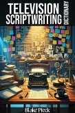 Television Scriptwriting Dictionary (Grow Your Vocabulary) (eBook, ePUB) Television Scriptwriting Dictionary (Grow Your Vocabulary) (eBook, ePUB)