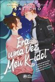 Era uma vez meu k-idol (eBook, ePUB) Era uma vez meu k-idol (eBook, ePUB)