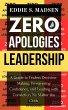 Zero Apologies Leadership: A Guide to... - Bild 1
