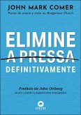 Elimine a pressa definitivamente (eBook, ePUB) Elimine a pressa definitivamente (eBook, ePUB)