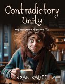 Contradictory Unity, The Paradox of Opposites (eBook, ePUB)
