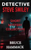 Detective Steve Smiley Short Mystery Collection (eBook, ePUB) Detective Steve Smiley Short Mystery Collection (eBook, ePUB)