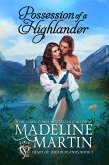 Possession of a Highlander (Heart of the Highlands, #2) (eBook, ePUB) Possession of a Highlander (Heart of the Highlands, #2) (eBook, ePUB)