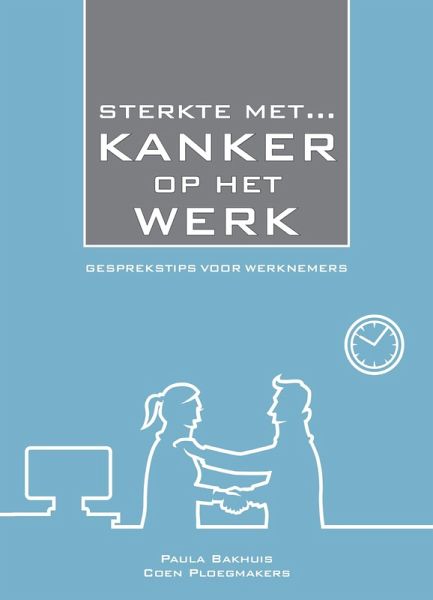 STERKTE MET Kanker op het Werk (eBook, ePUB) STERKTE MET Kanker op het Werk (eBook, ePUB)