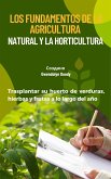 Los fundamentos de la agricultura natural y la horticultura (eBook, ePUB) Los fundamentos de la agricultura natural y la horticultura (eBook, ePUB)