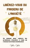 Libérez-vous du fardeau de l'anxiété (eBook, ePUB)