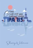 The Cousins Are Taking over Paris (eBook, ePUB) The Cousins Are Taking over Paris (eBook, ePUB)