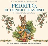 El Cuento Clasico de Pedrito, El Conejo Travieso El Cuento Clasico de Pedrito, El Conejo Travieso
