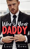 Who's Your Daddy Who's Your Daddy