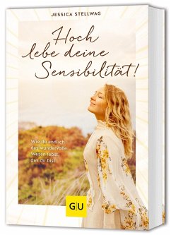Hoch lebe deine Sensibilität! - Stellwag, Jessica