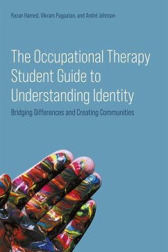 The Occupational Therapy Student Guide to Understanding Identity - Hamed; Pagpatan, Vikram; Johnson, André