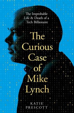 The Curious Case of Mike Lynch - Prescott, Katie