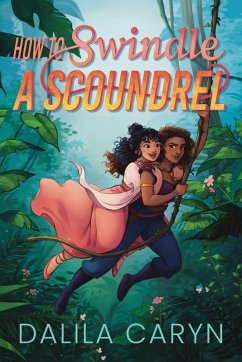 How to Swindle a Scoundrel - Caryn, Dalila