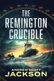 The Remington Crucible The Remington Crucible