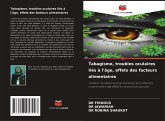Tabagisme, troubles oculaires liés à l'âge, effets des facteurs alimentaires