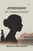 Autobiography of a Female Slave Autobiography of a Female Slave