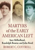 Martyrs of the Early American Left Martyrs of the Early American Left