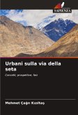 Urbani sulla via della seta Urbani sulla via della seta
