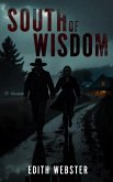 South of Wisdom South of Wisdom