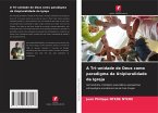 A Tri-unidade de Deus como paradigma da Unipluralidade da Igreja A Tri-unidade de Deus como paradigma da Unipluralidade da Igreja