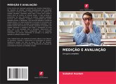 MEDIÇÃO E AVALIAÇÃO MEDIÇÃO E AVALIAÇÃO