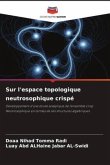 Sur l'espace topologique neutrosophique crispé