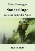 Sonderlinge aus dem Volke der Alpen Sonderlinge aus dem Volke der Alpen