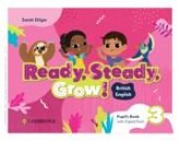 Ready, Steady, Grow! Level 3 Pupil's Book with Digital Pack British English Ready, Steady, Grow! Level 3 Pupil's Book with Digital Pack British English