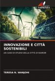 INNOVAZIONE E CITTÀ SOSTENIBILI INNOVAZIONE E CITTÀ SOSTENIBILI