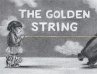 The Golden String - Bild 1