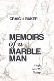 Memoirs of a Marble Man Memoirs of a Marble Man