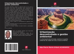 Urbanização descontrolada e gestão ambiental - ACHOUKOU, Abe Pierre Marie-Urbain Urbanização descontrolada e gestão ambiental - ACHOUKOU, Abe Pierre Marie-Urbain
