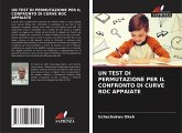 UN TEST DI PERMUTAZIONE PER IL CONFRONTO DI CURVE ROC APPAIATE