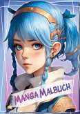 Manga Malbuch für Mädchen ab 8 Jahren mit 52 Ausmalbildern Manga Malbuch für Mädchen ab 8 Jahren mit 52 Ausmalbildern