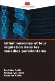 Inflammasomes et leur régulation dans les maladies parodontales Inflammasomes et leur régulation dans les maladies parodontales