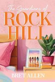 The Guardians of Rock Hill The Guardians of Rock Hill