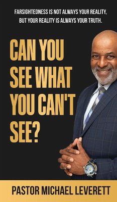Can You See What You Can't See? - Leverett, Michael