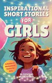 Inspirational Short Stories for Girls Inspirational Short Stories for Girls