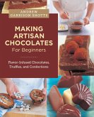 Making Artisan Chocolates for Beginners Making Artisan Chocolates for Beginners
